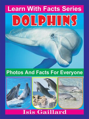 cover image of Dolphins Photos and Facts for Everyone